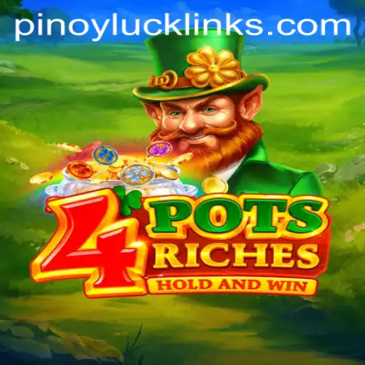 4potsriches: Embrace Pinoy Luck with the Exciting Casino Game