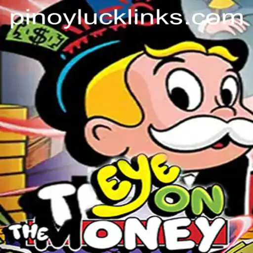 Discover EyeOnTheMoney: A Game of Strategy and PINOY LUCK