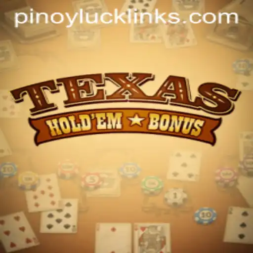 Unveiling Texas Hold'em Bonus: The Ultimate Pinoy Luck Casino Game